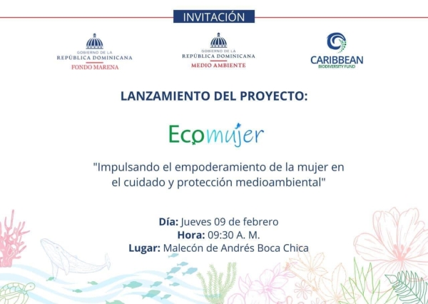 Invitación al lanzamiento del proyecto “ECO MUJER” Fondo MARENA